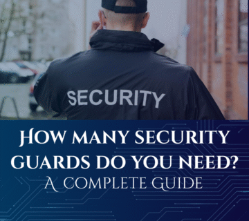 Security guard standing with the title of How many security guards do you need? A complete guide.